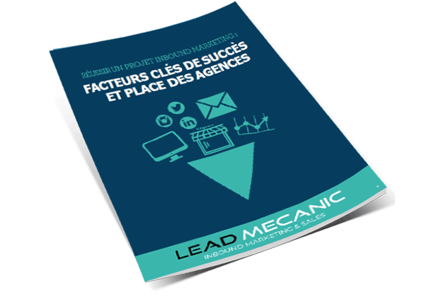 Réussir un projet inbound marketing Lead mecanic