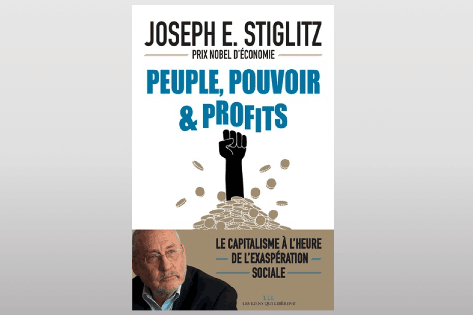 «Peuple, pouvoir & profits» de Joseph Stiglitz est paru en septembre 2019 aux éditions Les liens qui libèrent (LLL). (Couverture: LLL)