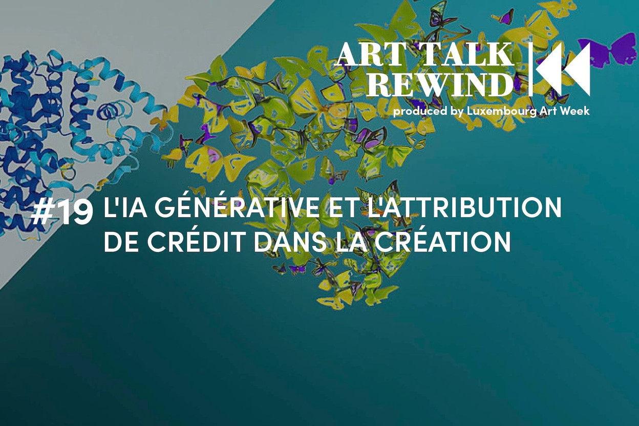 L'IA générative et l'attribution de crédit dans la création (Photo: Luxembourg Art Week)
