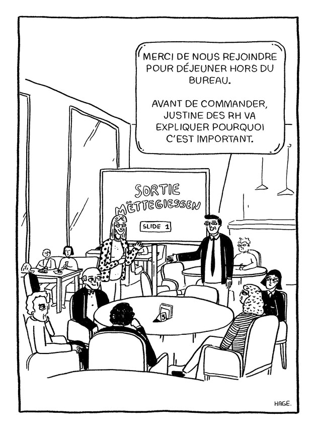 For some people, the lunch break perfectly reveals the reality of day-to-day work. (Illustration: Bernard Hage)