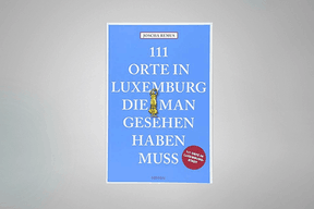 «111 Orte in Luxemburg, die man gesehen haben muss», éditions Emons Verlag (Photo: Emons Verlag)