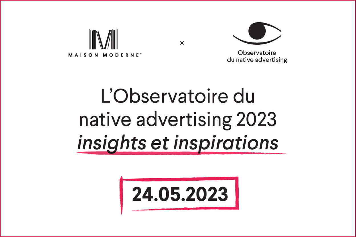 L’Observatoire du native advertising 2023 a lieu le 24 mai prochain. (Illustration: Maison Moderne)