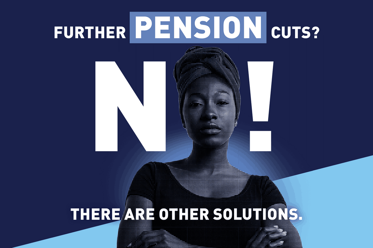 Further pension cutes? NO! There are other solutions. (Photo: CSL)