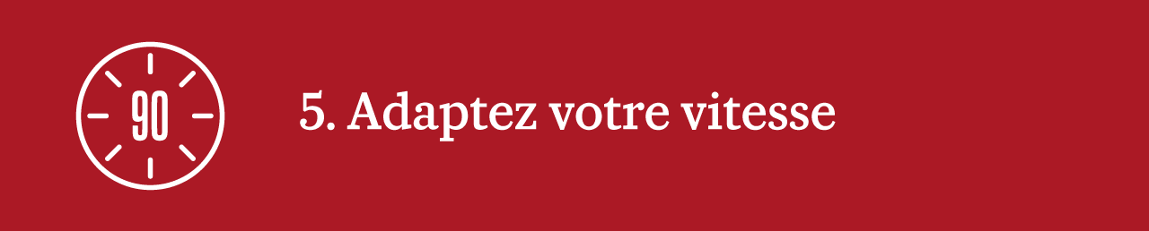 Adaptez votre vitesse selon les conditions climatiques. Maison Moderne