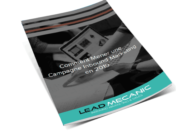 Comment mener une campagne inbound marketing en 2019  Lead Mecanic