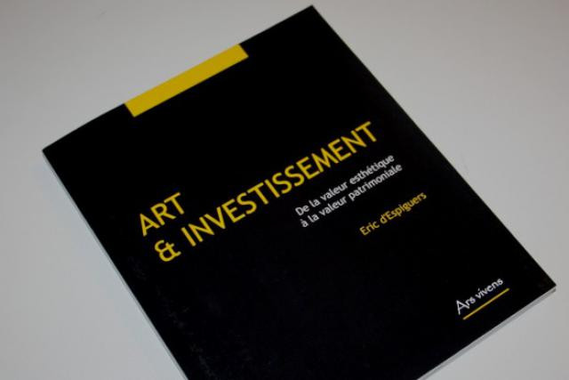 «Art et investissement» (éd. Ars Vivens) propose une analyse de la formation de la valeur de l’art. (Photo: DR)