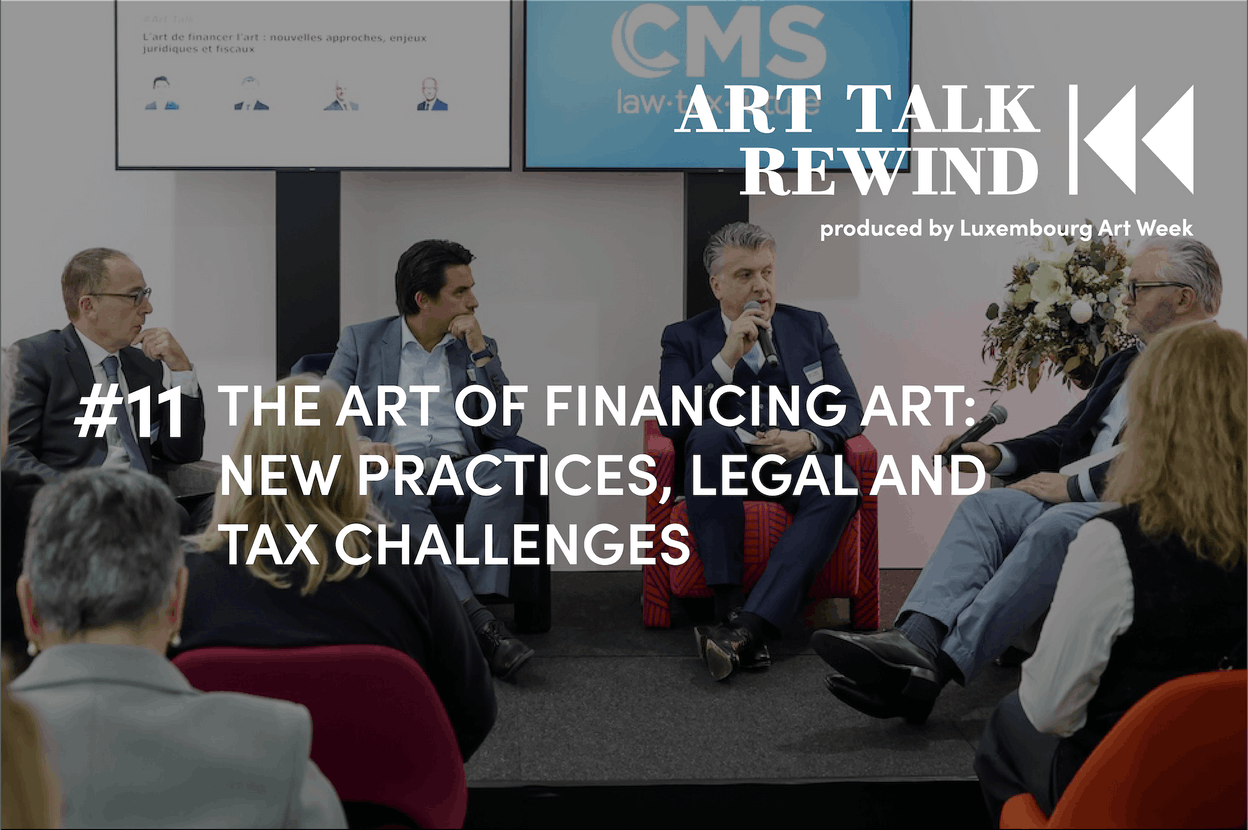 The art of financing art: new practices, legal and tax challenges (Photo: Luxembourg Art Week)