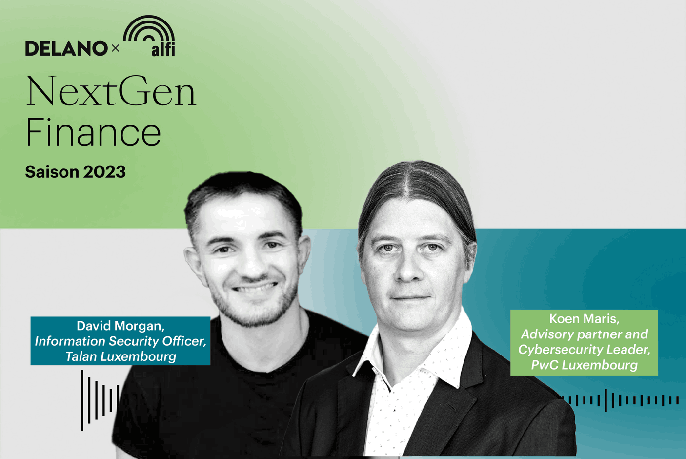 David Morgan, Talan Luxembourg Information Security Officer and Koen Maris, Advisory Partner and Cybersecurity Leader, PwC Luxembourg Maison Moderne